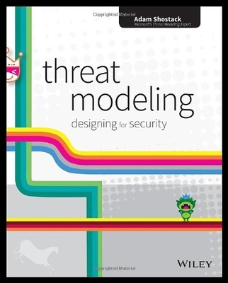 【预售】Threat Modeling: Designing for Securit