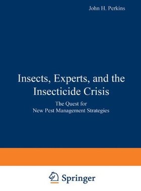 【预售】Insects, Experts, and the Insecticide Crisis: ...