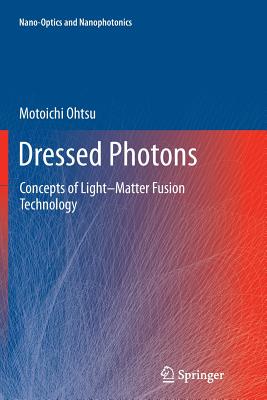 【预订】Dressed Photons: Concepts of Light M...