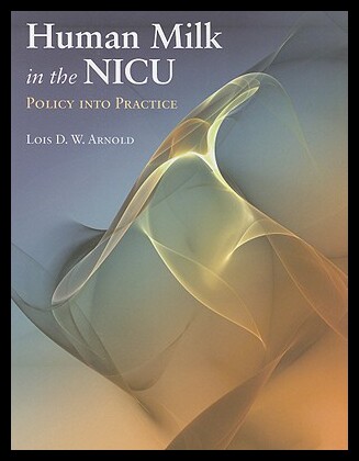 【预售】Human Milk in the NICU: Policy Into Practice