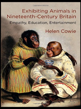 【预售】Exhibiting Animals in Nineteenth-Century Britain: