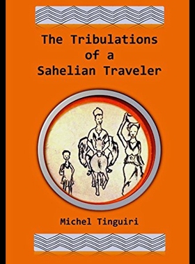 【预售】The Tribulations of a Sahelian Traveler