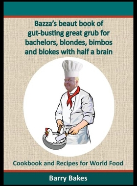 【预售】Bazza's Beaut Book of Gut-Busting Grea