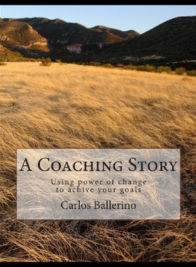【预售】A Coaching Story: Using Power of Change to Achive