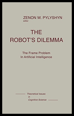 【预售】The Robots Dilemma: The Frame Problem in Artifici