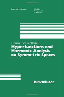 【预售】Hyperfunctions and Harmonic Analysis on Symmet...