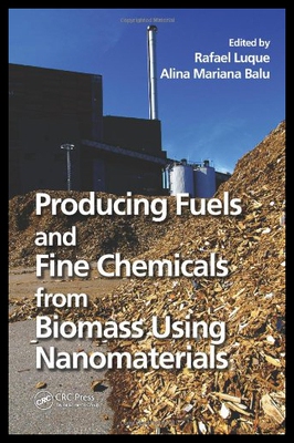 【预售】Producing Fuels and Fine Chemicals from Biomass U