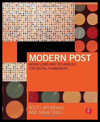 【预售】Modern Post: Postproduction Workflows and Techniq