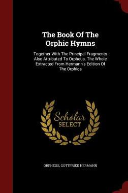 【预售】The Book of the Orphic Hymns: Togeth...