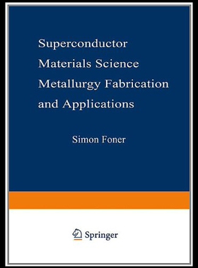 【预售】Superconductor Materials Science: Metallurgy, Fab