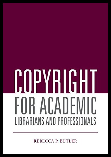 【预售】Copyright for Academic Librarians and Professiona