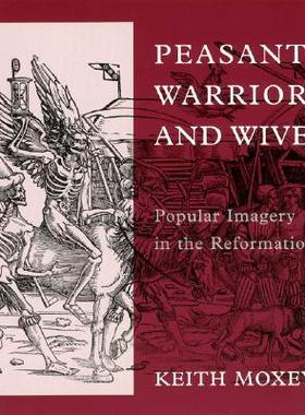 【预售】Peasants, Warriors, and Wives: Popular Imagery