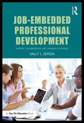【预售】Job-Embedded Professional Development: Support, C