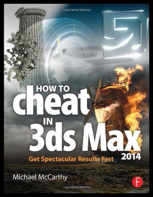 【预售】How to Cheat in 3ds Max 2014: Get Spectacular Res