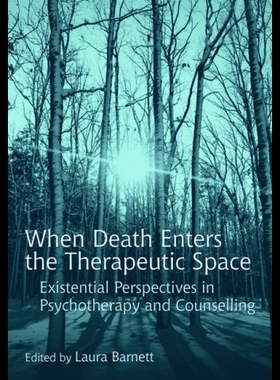 【预售】When Death Enters the Therapeutic Space: Existent