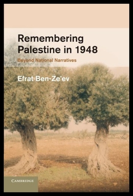 【预售】Remembering Palestine in 1948: Beyond National Na