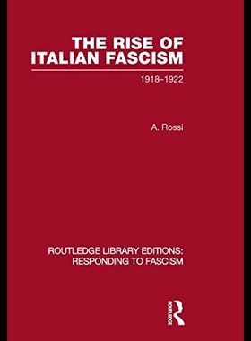 【预售】The Rise of Italian Fascism (Rle Responding to Fa