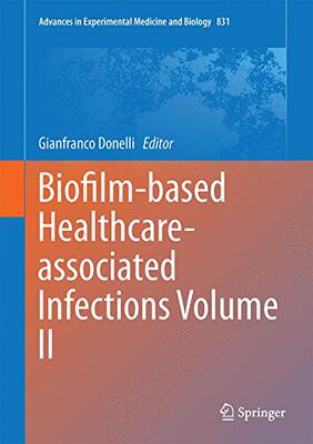 【预售】Biofilm-Based Healthcare-Associated Infections...