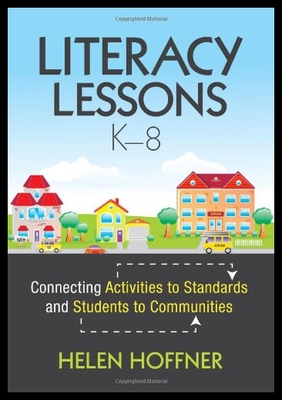 【预售】Literacy Lessons, K 8: Connecting Activities to S
