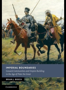 【预售】Imperial Boundaries: Cossack Communities and Empi