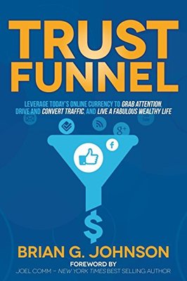 【预售】Trust Funnel: Leverage Today's Online Currency...