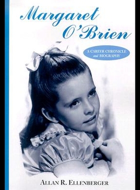 【预售】Margaret O'Brien: A Career Chronicle and Biograph