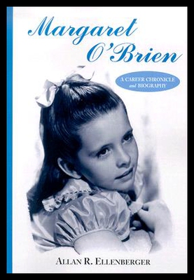 【预售】Margaret O'Brien: A Career Chronicle and Biograph