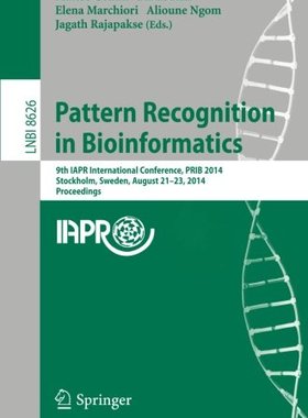 【预售】Pattern Recognition in Bioinformatics: 9th Iap...