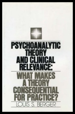 【预售】Psychoanalytic Theory and Clinical Relevance: Wha