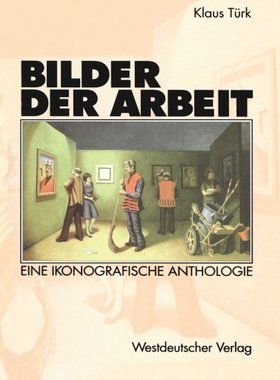 【预售】Bilder Der Arbeit: Eine Ikonografische Anthologie