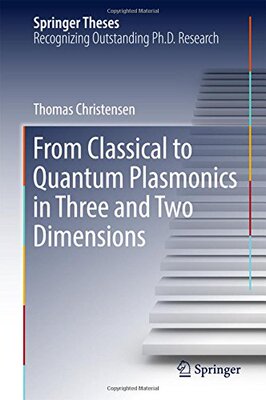 【预订】From Classical to Quantum Plasmonics...