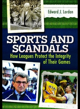 【预售】Sports and Scandals: How Leagues Protect the Inte