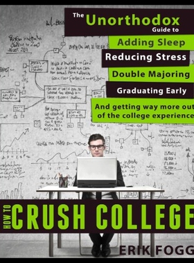 【预售】How to Crush College: The Unorthodox Guide to Add