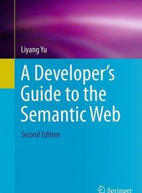 【预订】A Developer S Guide to the Semantic Web