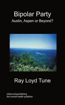 【预售】Bipolar Party - Austin, Aspen or Beyond?