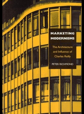 【预售】Marketing Modernisms: The Architecture and Influe