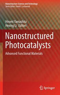 【预订】Nanostructured Photocatalysts