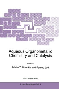 【预订】Aqueous Organometallic Chemistry and...