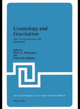 【预售】Cosmology and Gravitation: Spin, Torsion, Rotatio