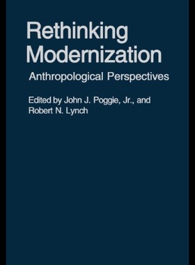 【预售】Rethinking Modernization: Anthropological Perspec