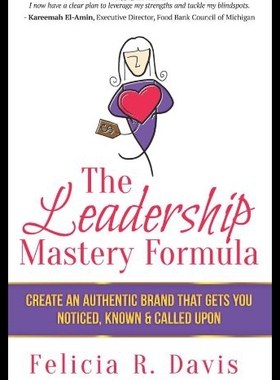 【预售】The Leadership Mastery Formula: Create an Authent