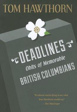 【预售】Deadlines: Obits of Memorable British Columbians