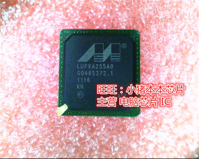 LUPXA255AOE  LUPXA255A0E-400全新现货 一个起售