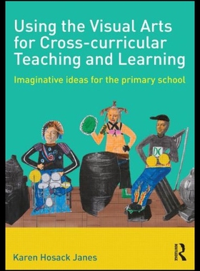 【预售】Using the Visual Arts for Cross-Curricular Teachi