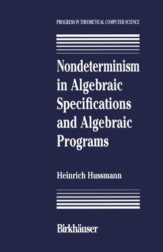 【预售】Nondeterminism in Algebraic Specifications and...