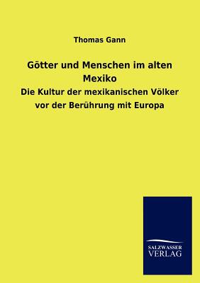 【预售】G Tter Und Menschen Im Alten Mexiko