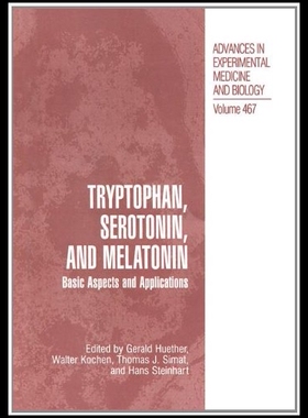 【预售】Tryptophan, Serotonin, and Melatonin: Basic Aspec