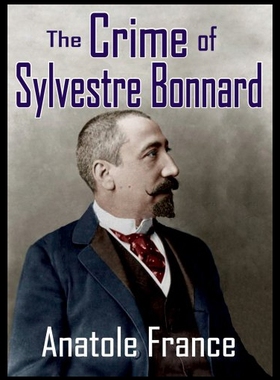 【预售】The Crime of Sylvestre Bonnard
