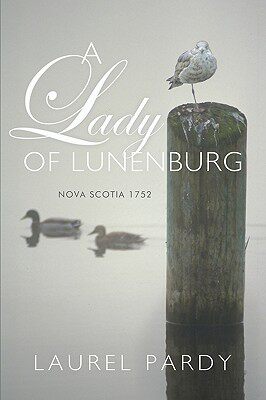 【预售】A Lady of Lunenburg: Nova Scotia 1752