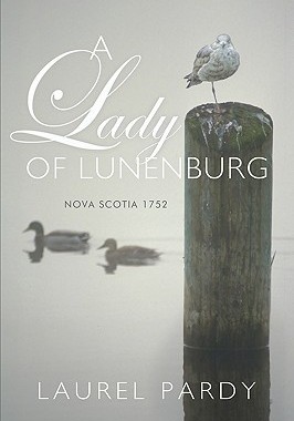 【预售】A Lady of Lunenburg: Nova Scotia 1752